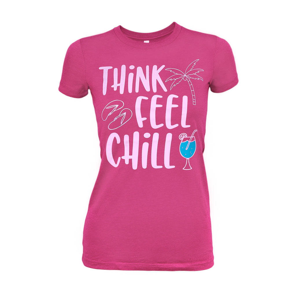 Think Feel Chill - Berry - 100% Cotton